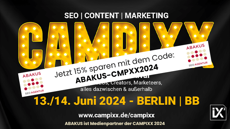 CAMPIXX 2024 am 13. und 14. Juni in Brandenburg: Fachkonferenz-Festival für SEO, Content und Marketing - Mit Code "ABAKUS-CMPXX2024" 15% auf das Ticket paren